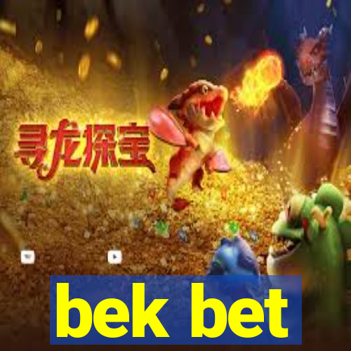 bek bet